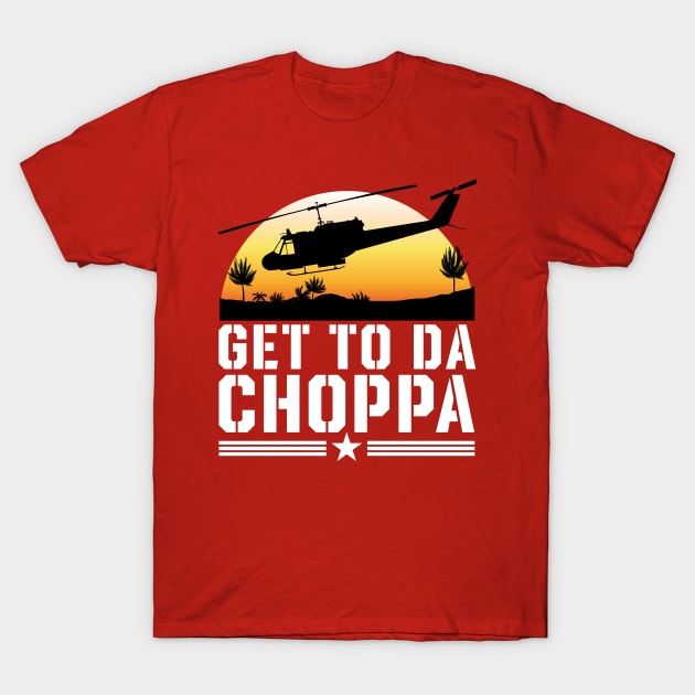 Get to Da Choppa T-Shirt by Meta Cortex